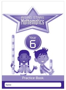 Rising Stars Mathematics Year 6 Practice Book di Caroline Clissold, Steph King, Heather Davis, Linda Glithro edito da Rising Stars UK Ltd