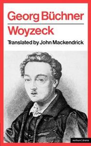 "Woyzeck" di Georg Buchner edito da Bloomsbury Publishing PLC