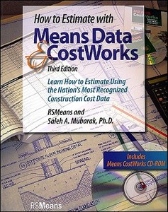 Learn How To Estimate Using The Nation's Most Recognized Construction Cost Data di #Mubarak,  Saleh A. edito da R.s. Means Company Ltd