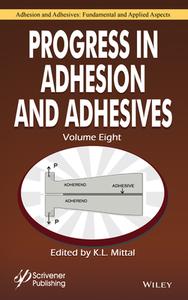 Progress In Adhesion And Adhesives, Volume 8 edito da WILEY