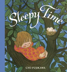 Sleepy Time di Gyo Fujikawa edito da Sterling Juvenile