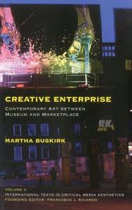 Creative Enterprise di Martha Buskirk edito da Continuum Publishing Corporation