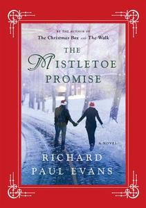 MISTLETOE PROMISE di RICHARD PAUL EVANS edito da US IMPORTS