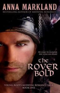 The Rover Bold di Anna Markland edito da Createspace