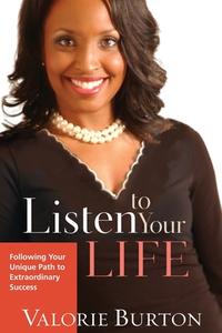 Listen to Your Life di Burton edito da Waterbrook Press