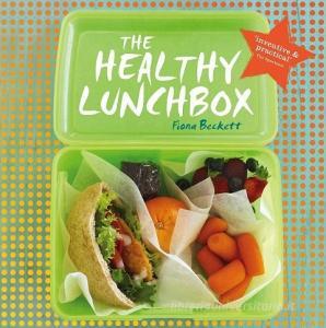 The Healthy Lunchbox di Fiona Beckett edito da Grub Street