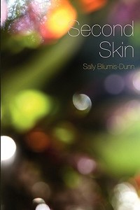 Second Skin di Sally Bliumis-Dunn edito da Wind Publications