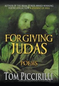 Forgiving Judas di Tom Piccirilli edito da CROSSROAD PR