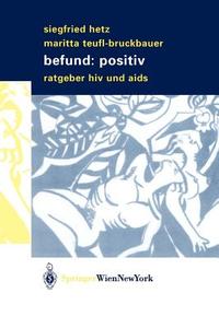 Befund: positiv di Siegfried Hetz, Maritta Teufl-Bruckbauer edito da Springer Vienna