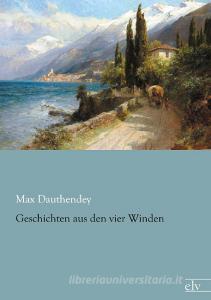 Geschichten aus den vier Winden di Max Dauthendey edito da Europäischer Literaturvlg