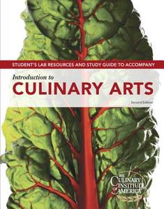 Student Lab Resources & Study Guide for Introduction to Culinary Arts di The Culinary Institute of America (CIA), Jerry Gleason edito da Pearson Education (US)
