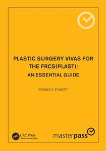 Plastic Surgery Vivas For The FRCS (Plast) di Monica Fawzy edito da Taylor & Francis Ltd