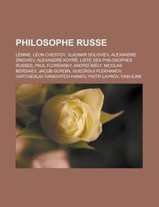 Philosophe Russe: L Nine, L On Chestov, di Livres Groupe edito da Books LLC, Wiki Series