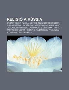 Religi A R Ssia: Cristianisme A R Ssia, di Font Wikipedia edito da Books LLC, Wiki Series