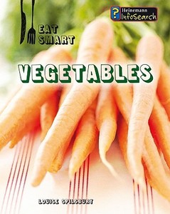 Vegetables di Louise A. Spilsbury edito da Heinemann Library