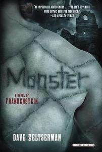 Monster: A Novel of Frankenstein di Dave Zeltserman edito da OVERLOOK PR