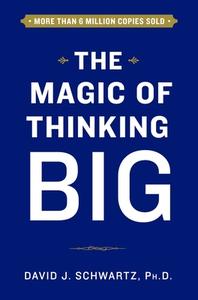 The Magic of Thinking Big di David Schwartz edito da TOUCHSTONE PR