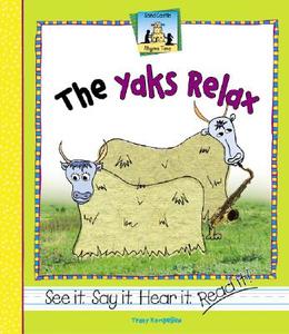 The Yaks Relax di Tracy Kompelien edito da SandCastle