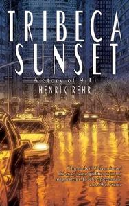 Tribeca Sunset di Henrick Rehr edito da ibooks