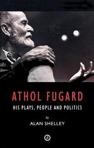 Athol Fugard di Alan Shelley edito da Oberon Books Ltd