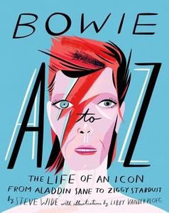 Bowie A to Z di Steve Wide edito da Smith Street Books