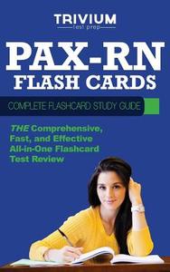 Pax-RN Flash Cards: Complete Flash Card Study Guide di Trivium Test Prep edito da Trivium Test Prep