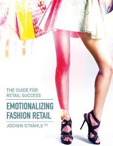 Emotionalizing Fashion Retail edito da Books on Demand