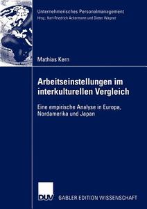 Arbeitseinstellungen im interkulturellen Vergleich di Mathias Kern edito da Deutscher Universitätsverlag