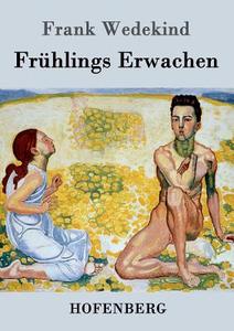 Frühlings Erwachen di Frank Wedekind edito da Hofenberg