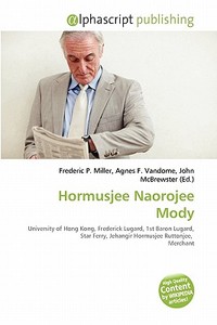 Hormusjee Naorojee Mody edito da Alphascript Publishing