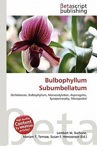 Bulbophyllum Subumbellatum edito da Betascript Publishing