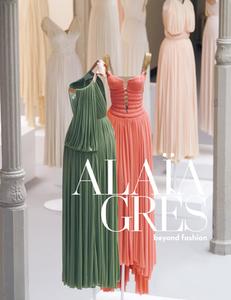 Alaia / Gres Beyond Fashion di Mme Gres Featuring the art of edito da Damiani