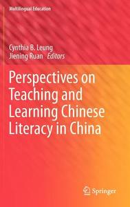 Perspectives on Teaching and Learning Chinese Literacy in China edito da Springer-Verlag GmbH