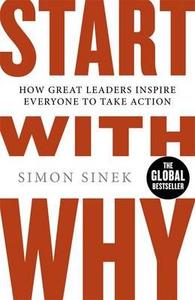 Start With Why di Simon Sinek edito da Penguin Books Ltd (UK)