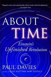 About Time: Einstein's Unfinished Revolution di Paul Davies edito da TOUCHSTONE PR