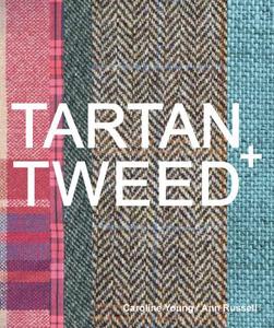 Tartan and Tweed di Caroline Young, Ann Martin edito da Quarto Publishing Plc