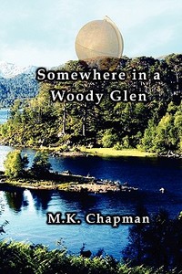 Somewhere In A Woody Glen di #Chapman,  K. edito da Publishamerica