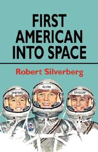First American Into Space di Robert Silverberg edito da Brownstone Books