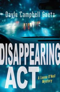 Disappearing ACT di Dayle Campbell Gaetz edito da RAVEN BOOKS