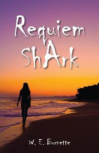 Requiem Shark di W. E. Burnette edito da OUTSKIRTS PR