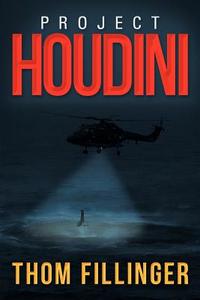 Project Houdini di Thom Fillinger edito da Xlibris