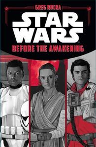 Star Wars the Force Awakens: Before the Awakening di Greg Rucka edito da Hachette Book Group USA