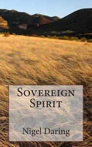 Sovereign Spirit di Nigel S. Daring edito da Createspace