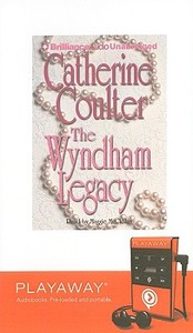 The Wyndham Legacy [With Headphones] di Catherine Coulter edito da Findaway World