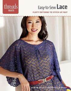 Easy-To-Sew Lace: Flirty Patterns to Stitch Up Fast edito da Taunton Press