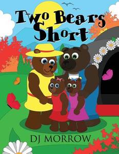 Two Bears Short di Dj Morrow edito da America Star Books