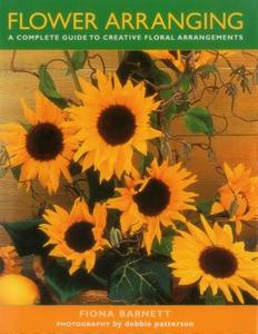 Flower Arranging di Debbie Patterson edito da Anness Publishing