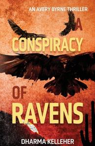A Conspiracy of Ravens di Dharma Kelleher edito da NETSOURCE DISTRIBUTION