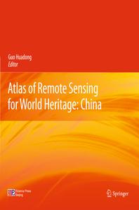 Atlas of Remote Sensing for World Heritage: China edito da Springer-Verlag GmbH