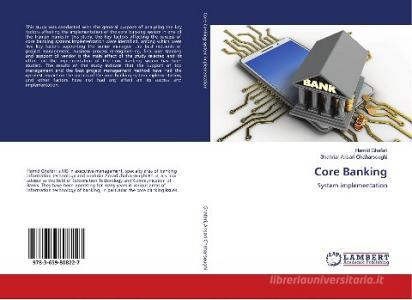 Core Banking di Hamid Ghafari, Shahriar Ansari Chaharsoughi edito da LAP Lambert Academic Publishing